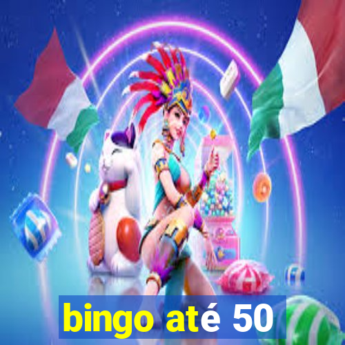 bingo até 50