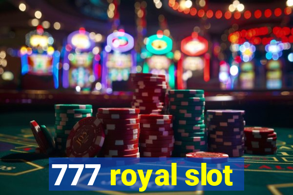 777 royal slot