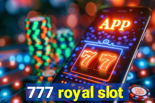 777 royal slot