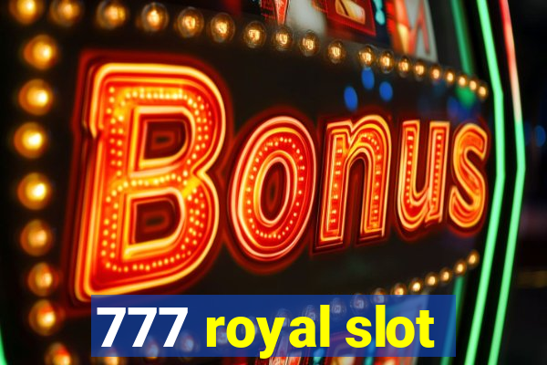 777 royal slot