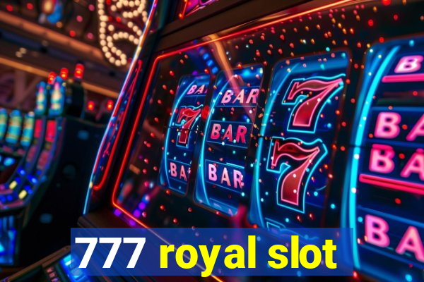 777 royal slot