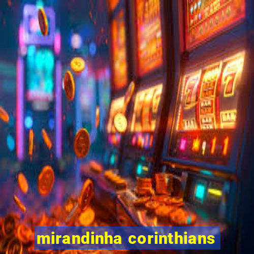 mirandinha corinthians