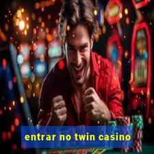 entrar no twin casino