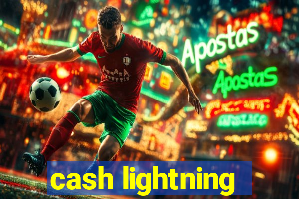 cash lightning