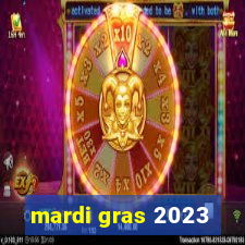 mardi gras 2023