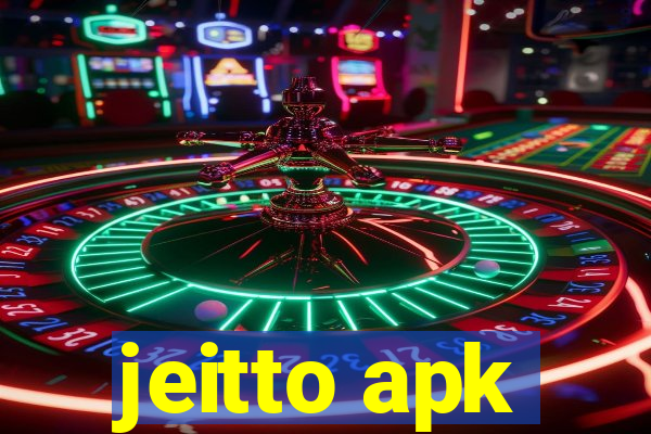 jeitto apk