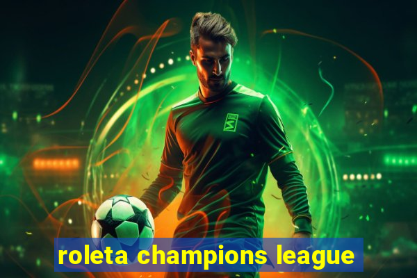 roleta champions league