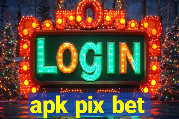 apk pix bet