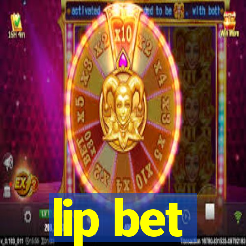 lip bet