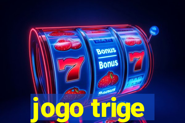 jogo trige