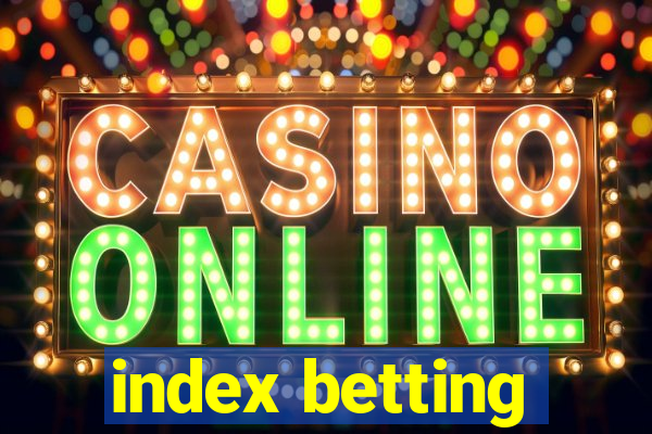 index betting