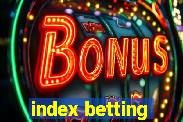 index betting