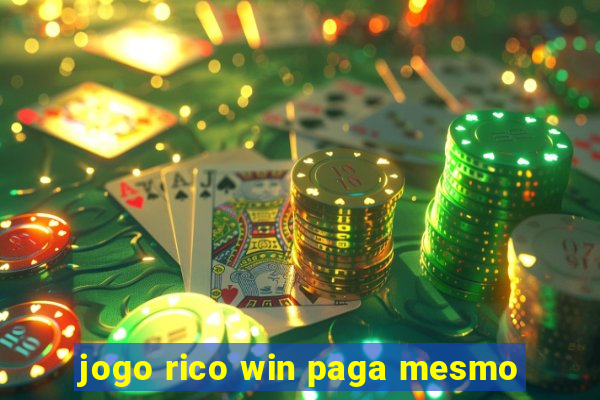 jogo rico win paga mesmo