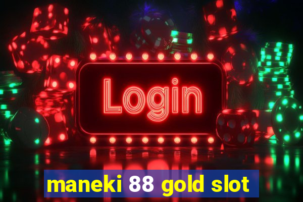 maneki 88 gold slot