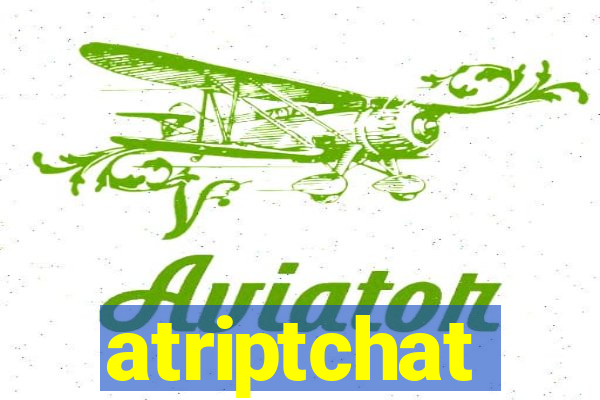 atriptchat