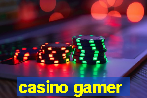 casino gamer