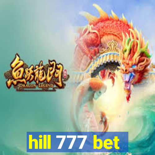 hill 777 bet