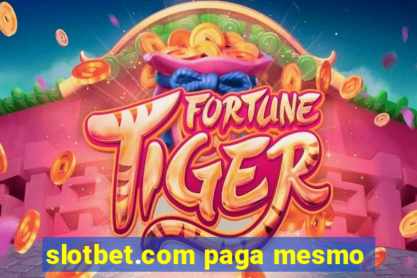 slotbet.com paga mesmo