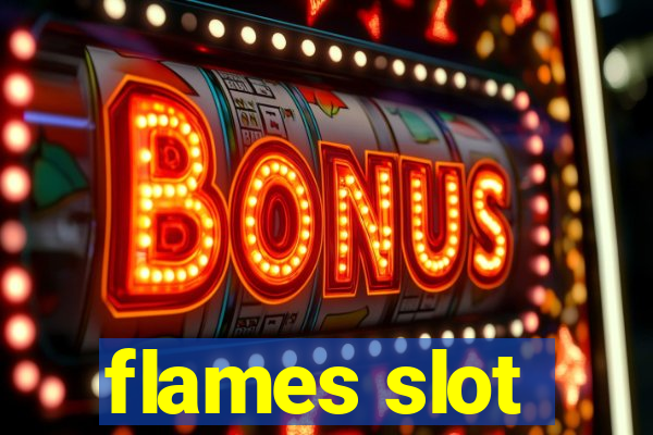 flames slot