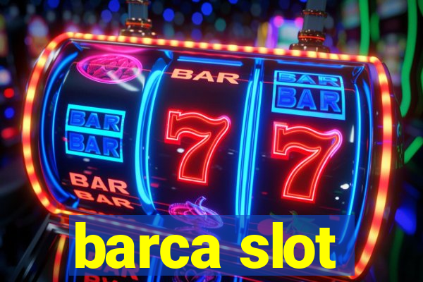 barca slot