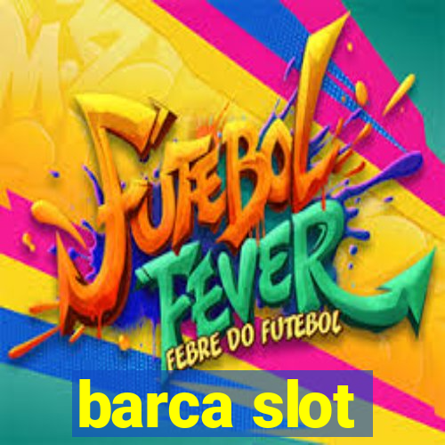 barca slot