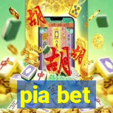 pia bet