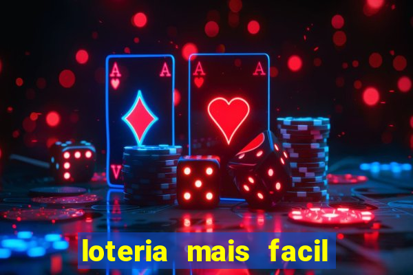 loteria mais facil de ganhar