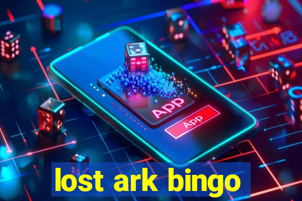 lost ark bingo