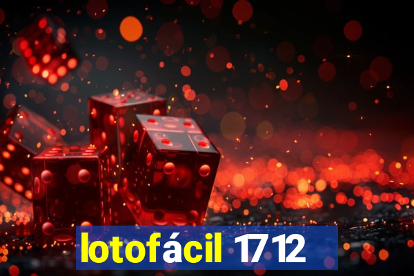 lotofácil 1712