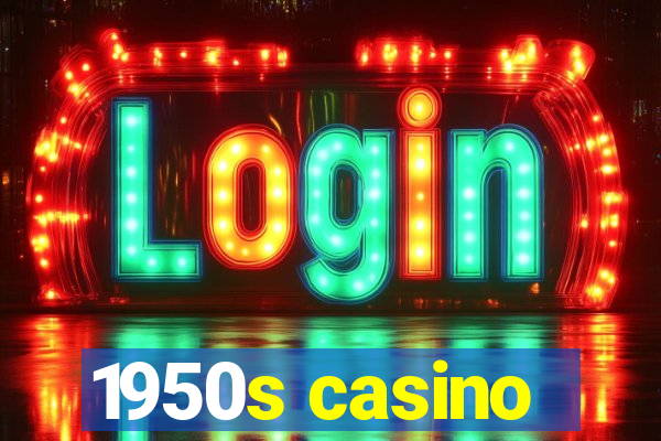 1950s casino