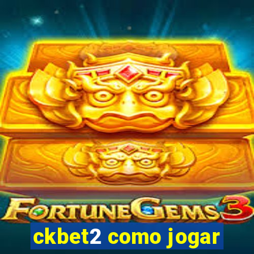 ckbet2 como jogar