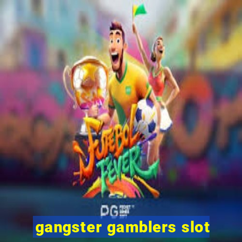 gangster gamblers slot