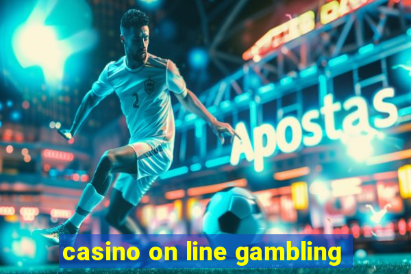 casino on line gambling