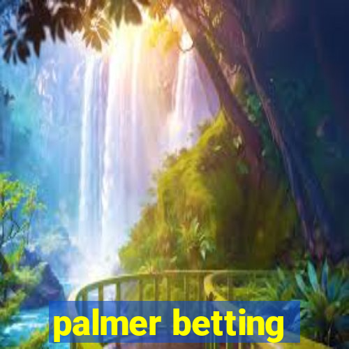 palmer betting