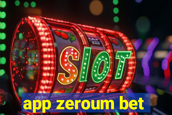 app zeroum bet