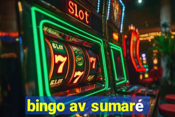 bingo av sumaré