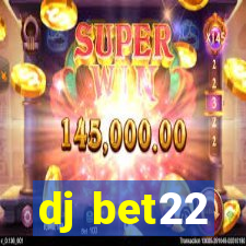 dj bet22