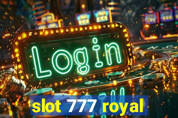 slot 777 royal