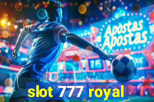 slot 777 royal