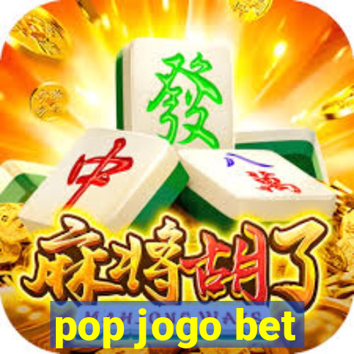 pop jogo bet