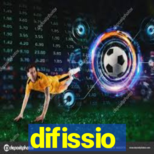 difissio