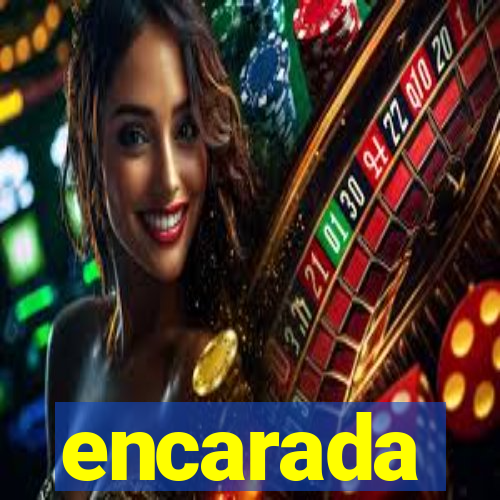 encarada