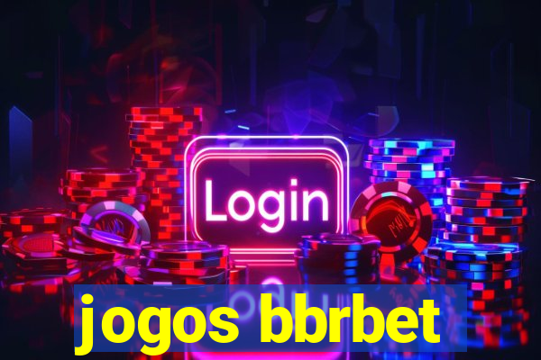 jogos bbrbet