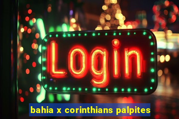 bahia x corinthians palpites