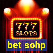 bet sohp