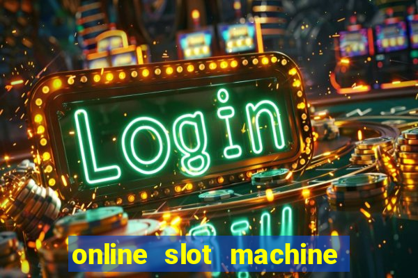 online slot machine games real money