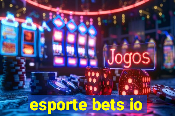 esporte bets io