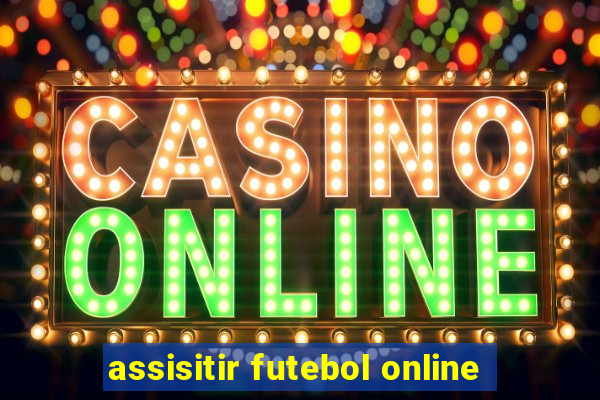 assisitir futebol online