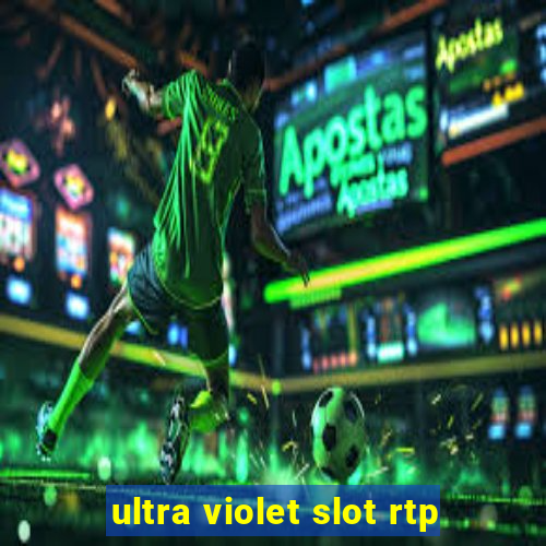 ultra violet slot rtp