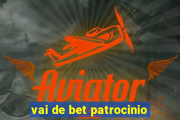 vai de bet patrocinio